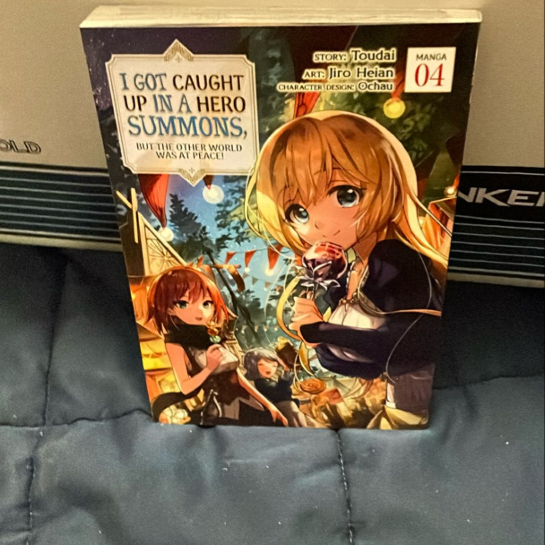 I Got Caught up in a Hero Summons, but the Other World Was at Peace! (Manga) Vol. 4