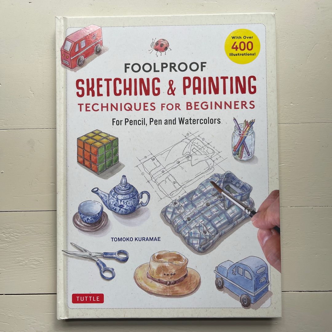 Foolproof Sketching and Painting Techniques for Beginners