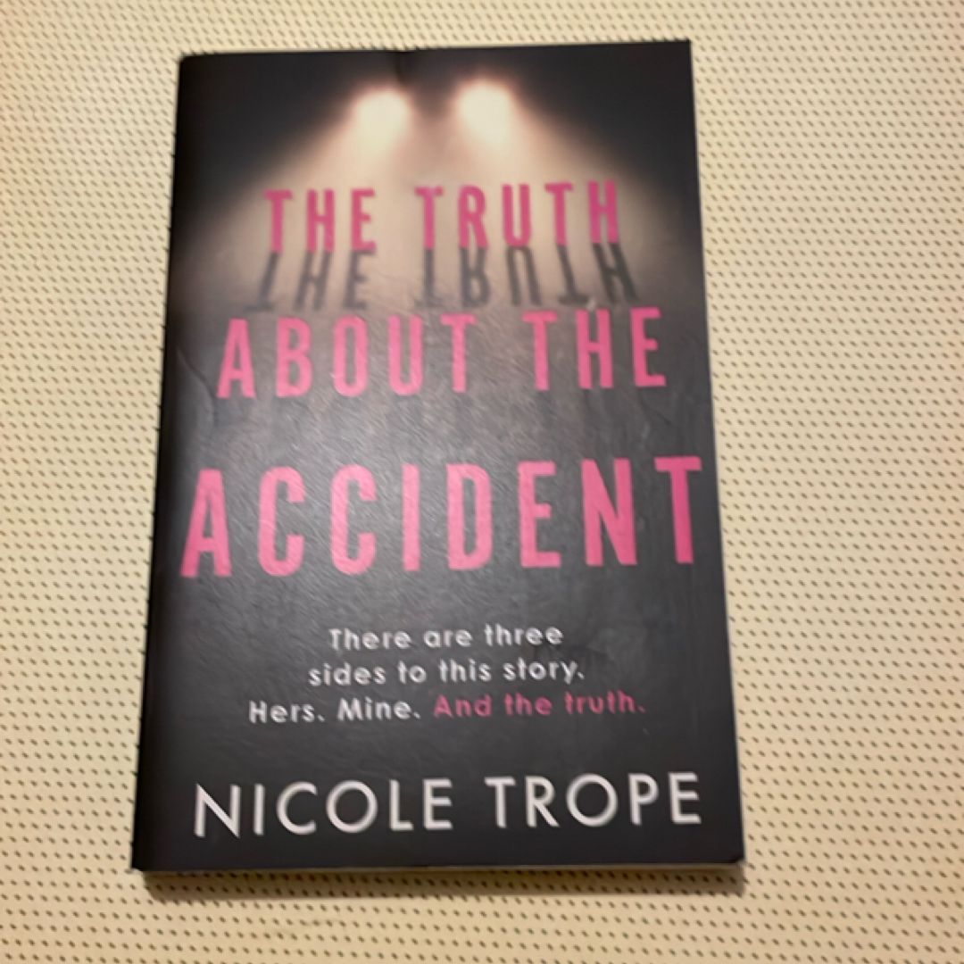 The Truth about the Accident
