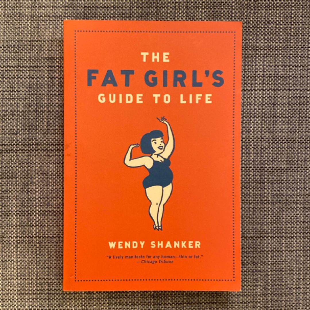 The Fat Girl's Guide to Life