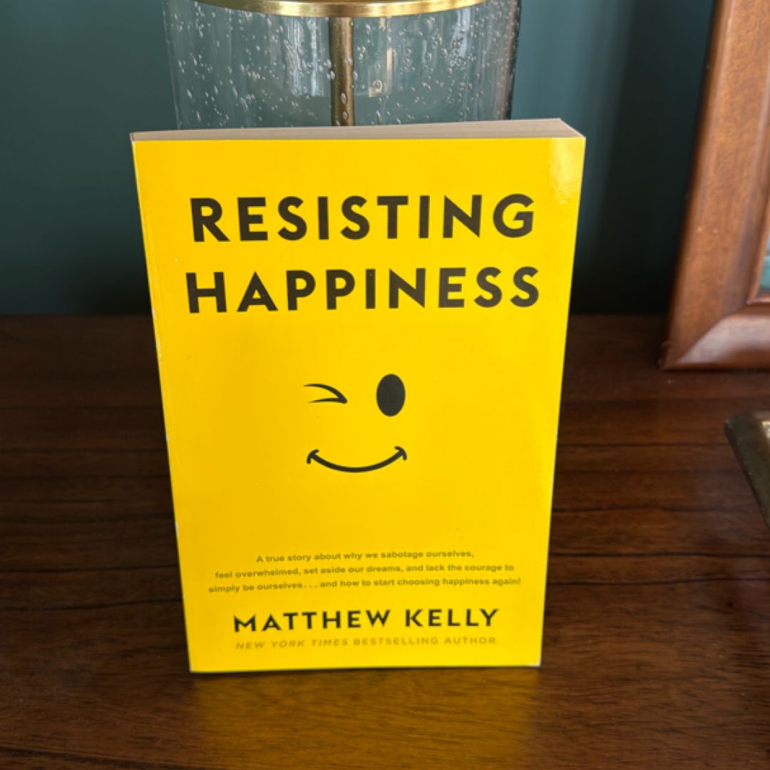 Resisting Happiness