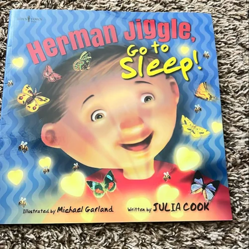 Herman Jiggle, Go to Sleep!