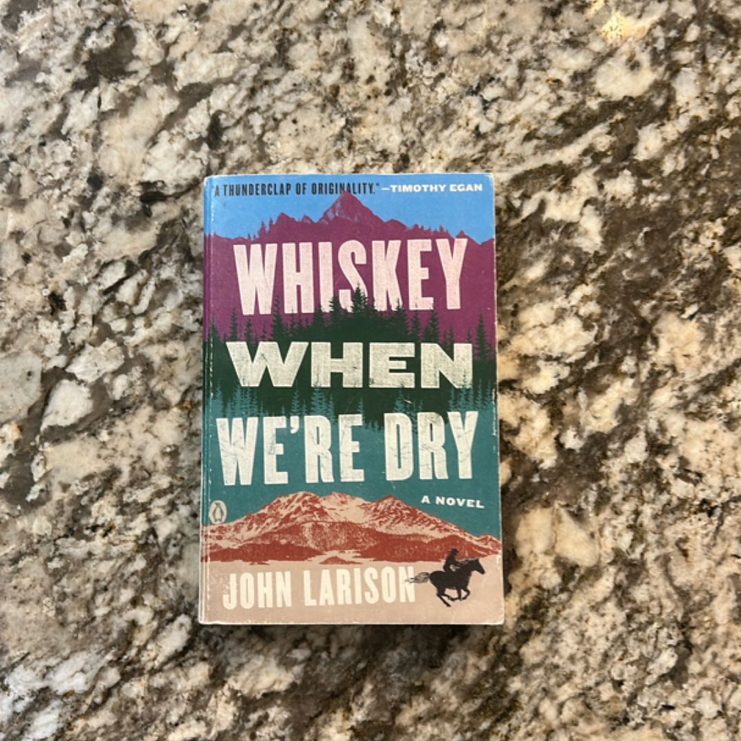 Whiskey When We're Dry