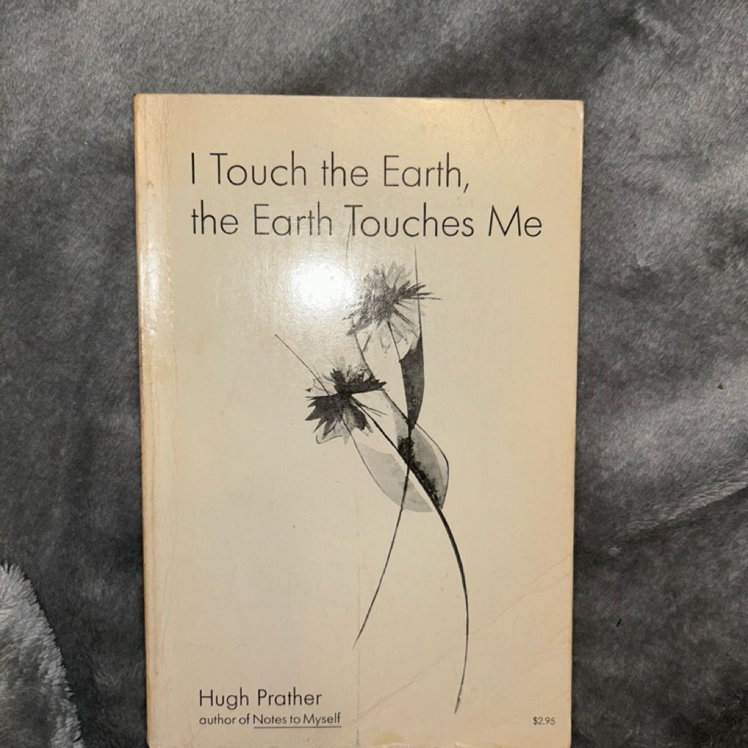 I Touch the Earth, the Earth Touches Me