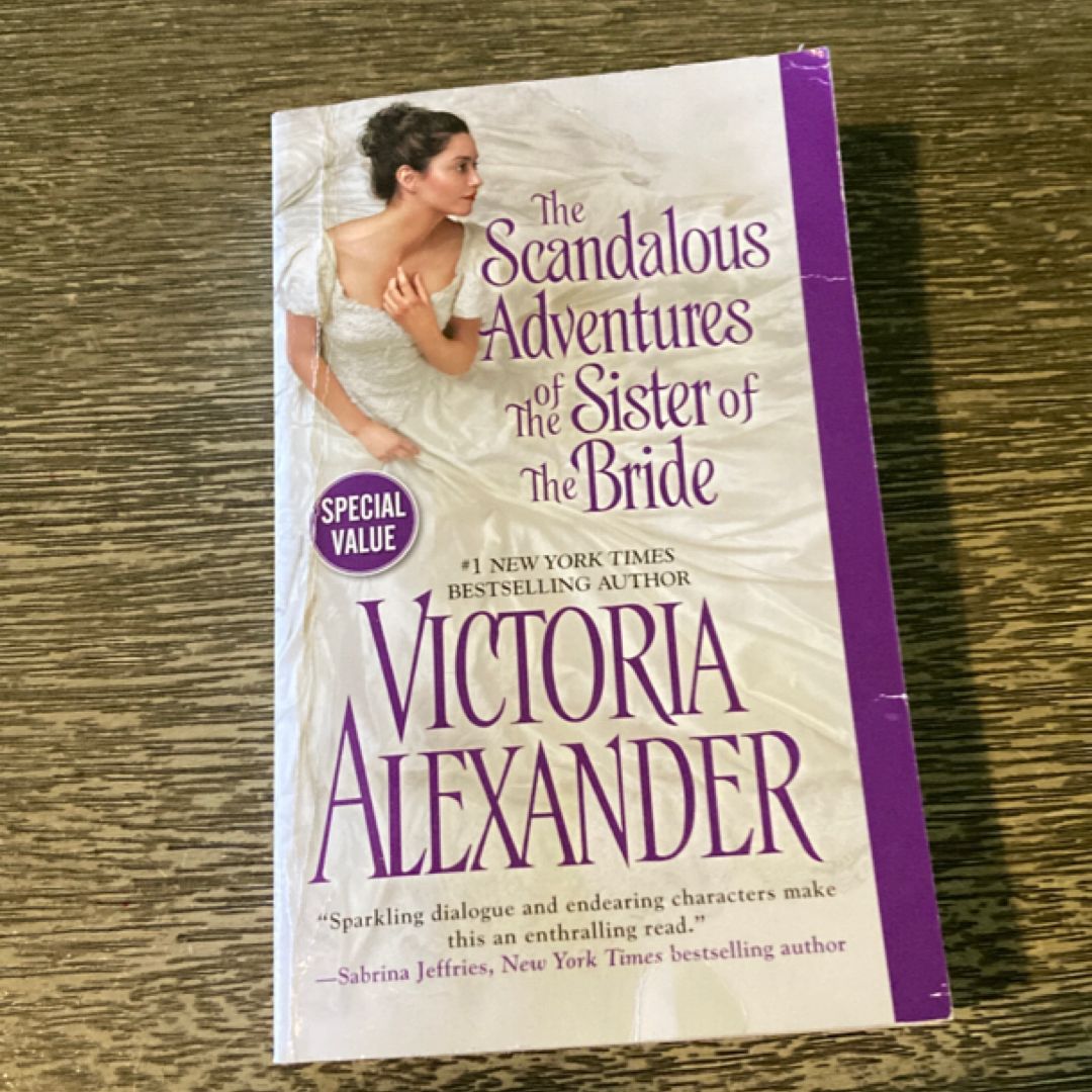 The Scandalous Adventures of the Sister of the Bride (Millworth Manor Series Book 3)