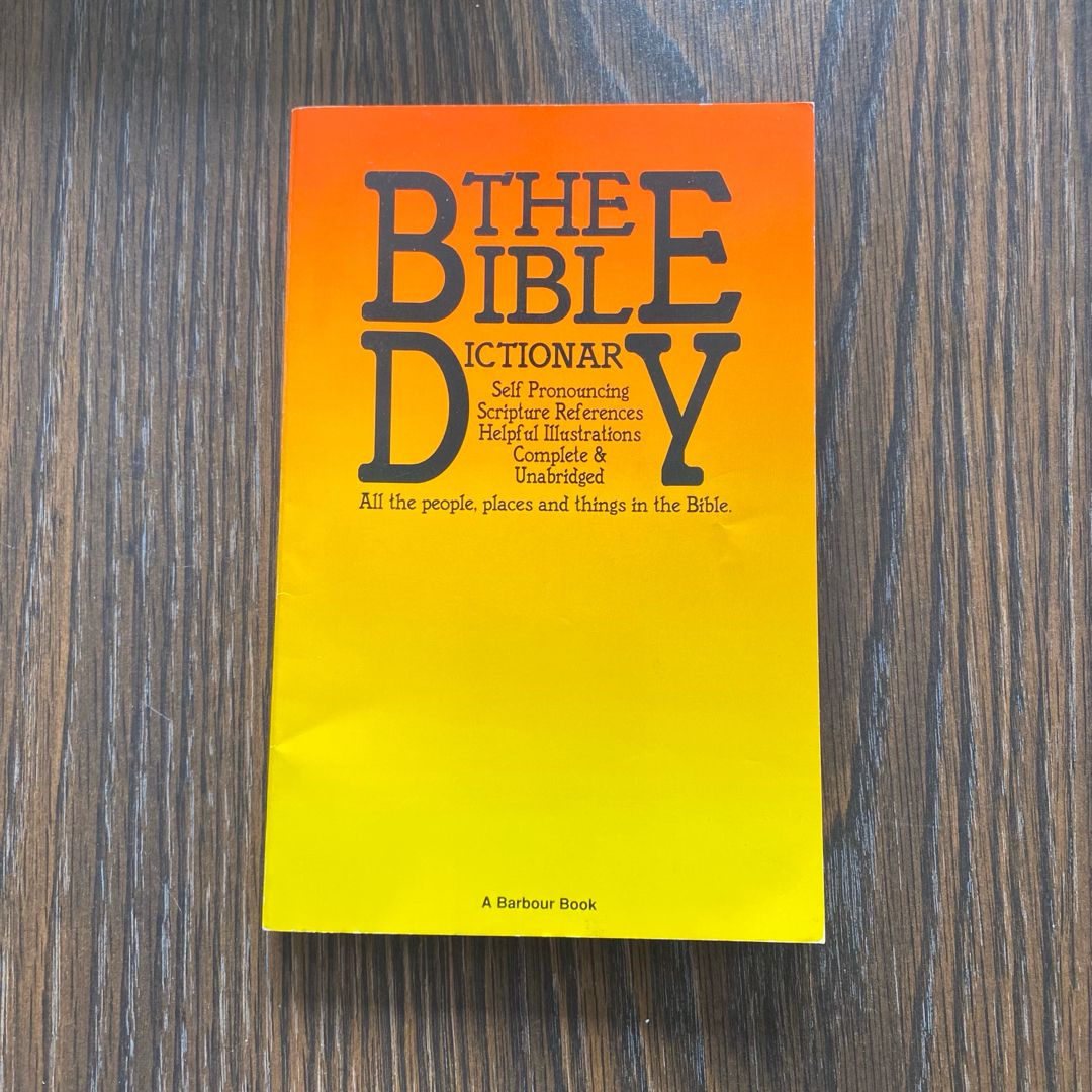 The Bible Dictionary