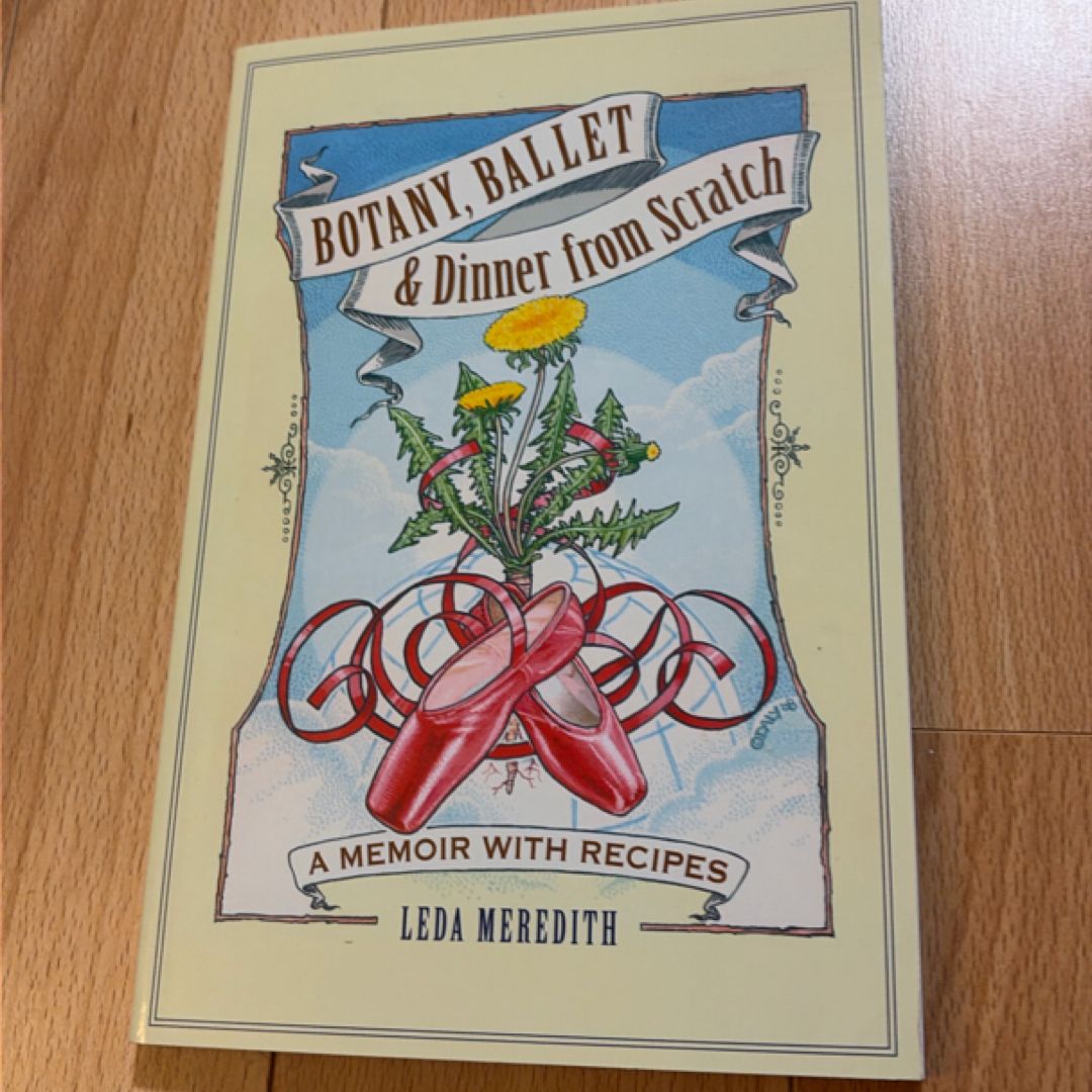 Botany, Ballet and Dinner from Scratch