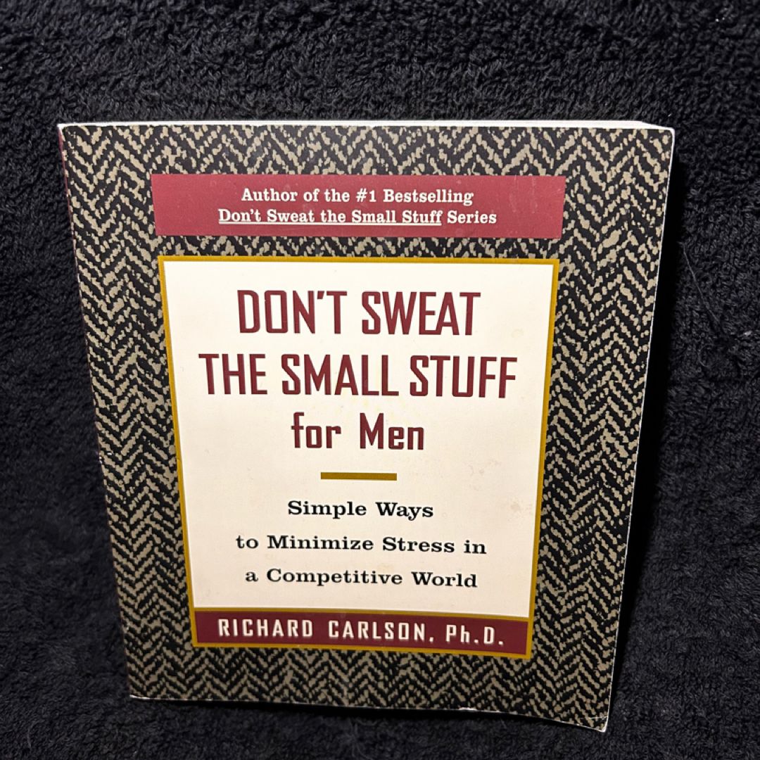 Don't Sweat the Small Stuff for Men