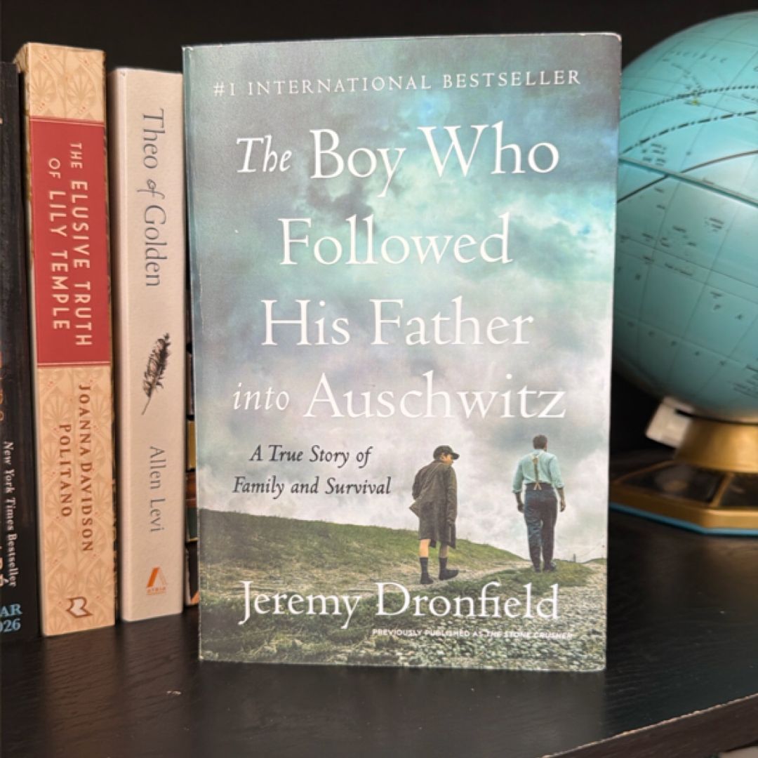 The Boy Who Followed His Father into Auschwitz