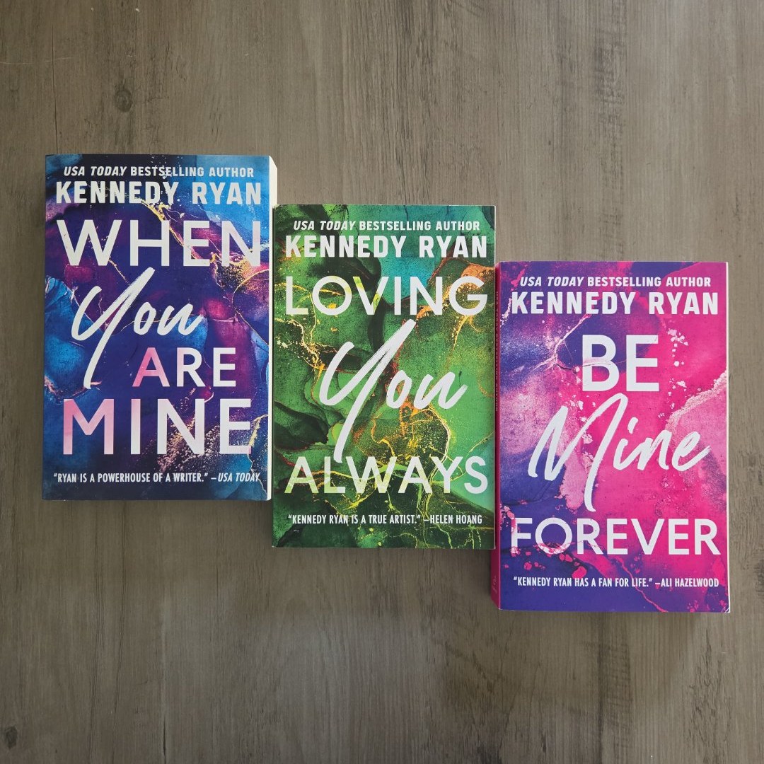 When You Are Mine + Loving You Always + Be Mine Forever