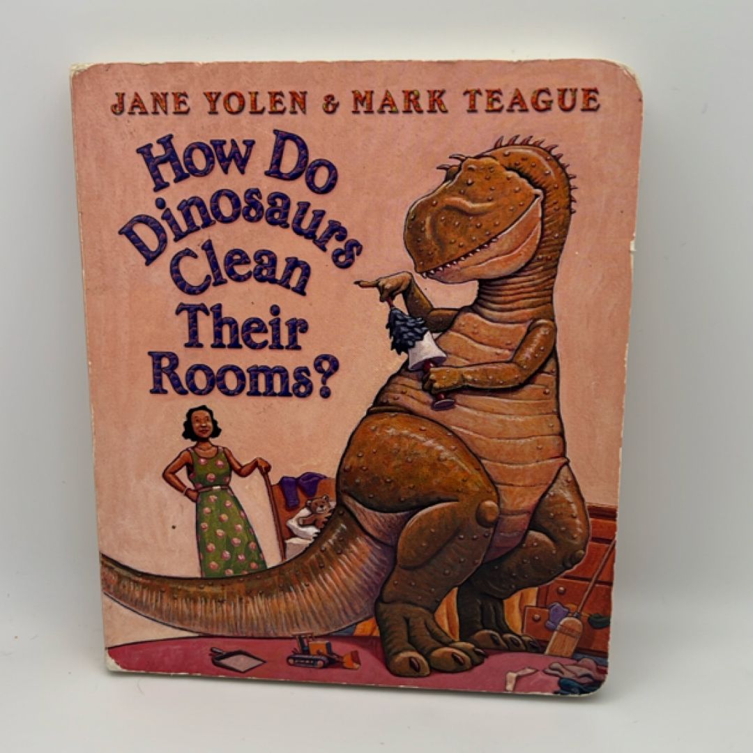 How Do Dinosaurs Clean Their Rooms?
