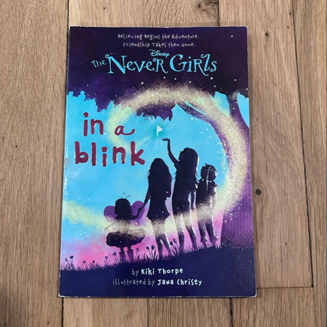 Never Girls #1: in a Blink (Disney: the Never Girls)