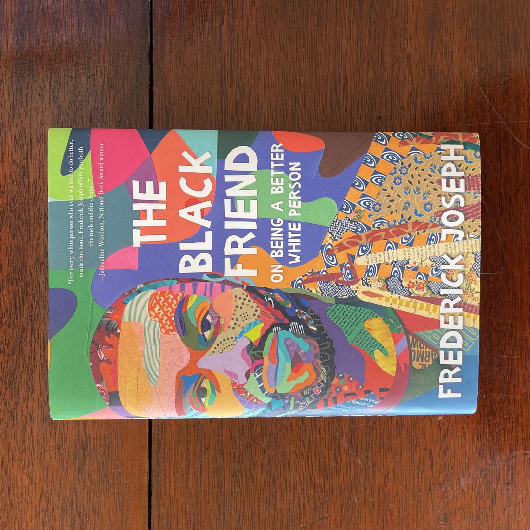 The Black Friend: on Being a Better White Person