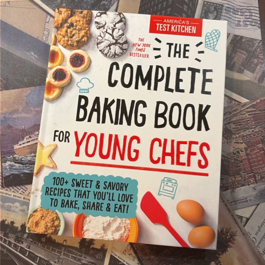 The Complete Baking Book for Young Chefs