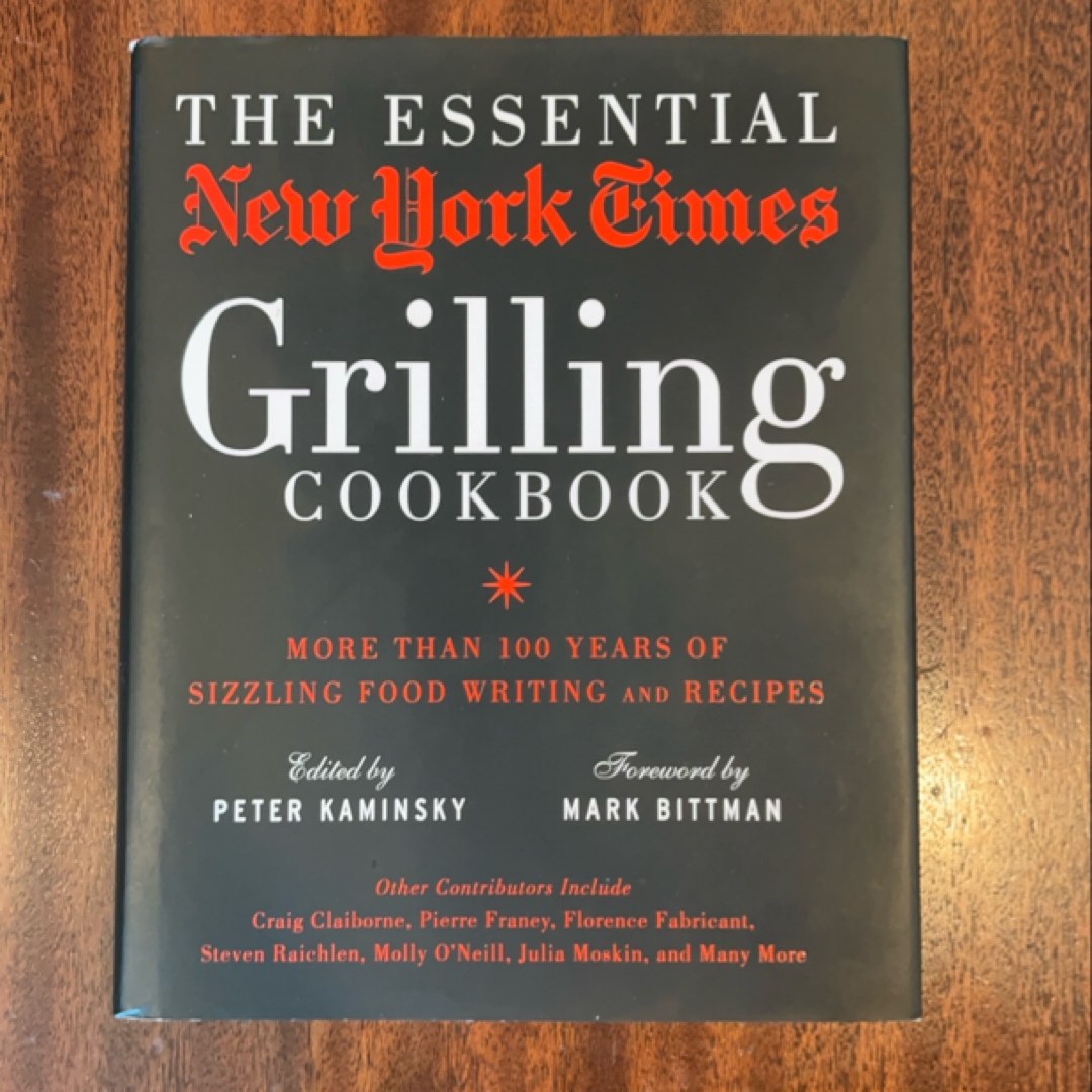 The Essential New York Times Grilling Cookbook