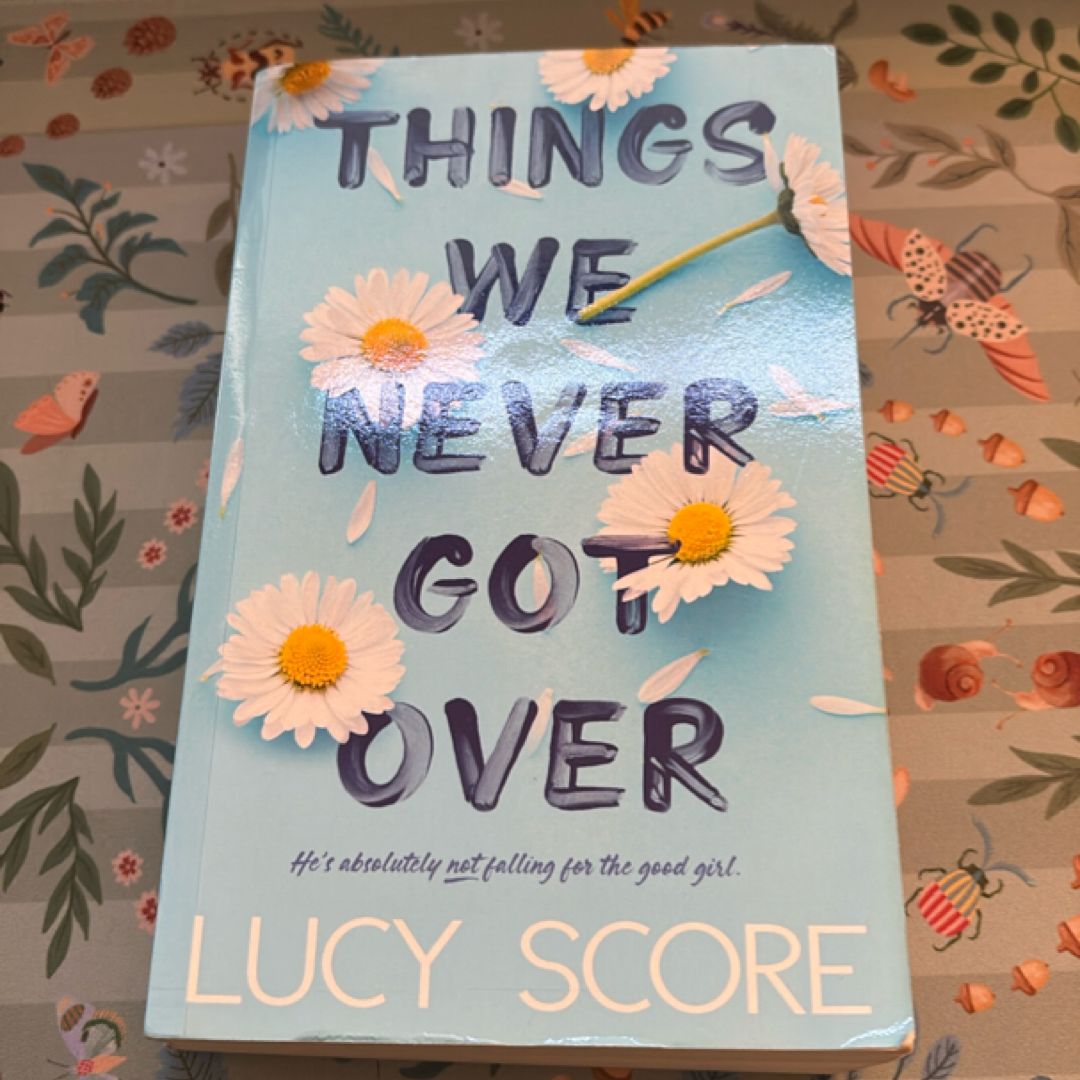 Things We Never Got Over