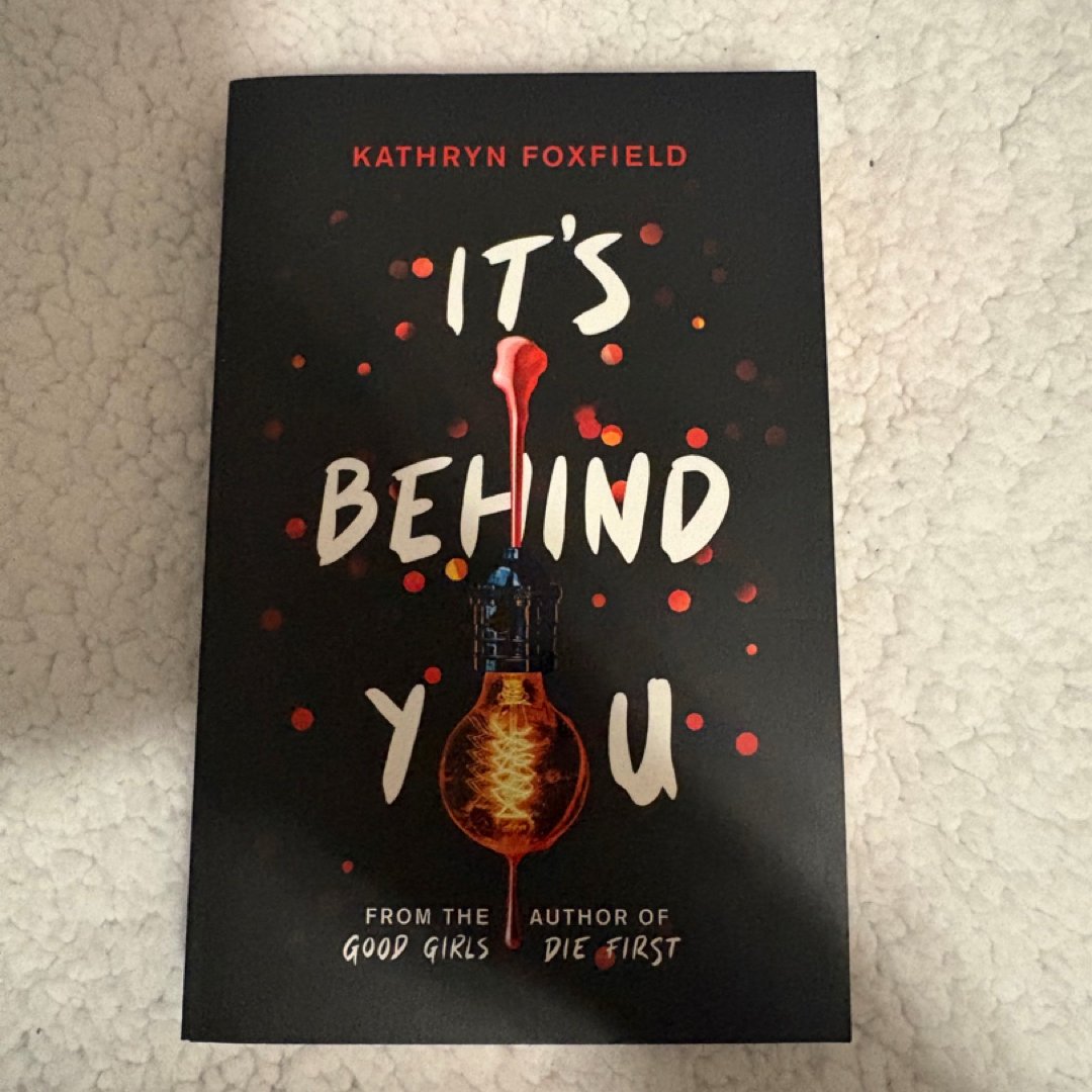 It's Behind You (the New Read-In-one-sitting Thriller by Author of Bestselling Good Girls Die First)