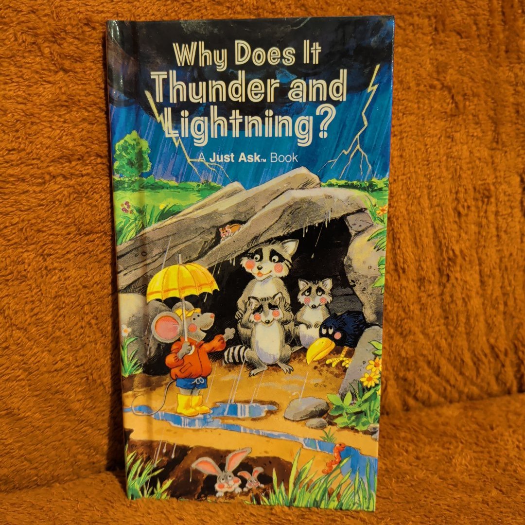 Why Does It Thunder and Lightning ? 