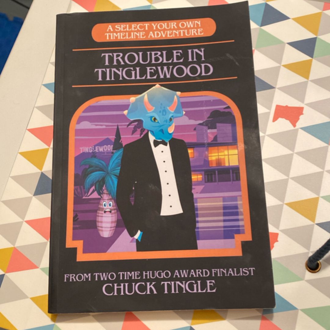 Trouble in Tinglewood: a Select Your Own Timeline Adventure