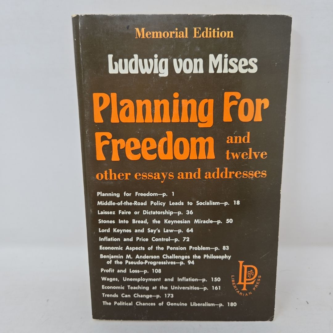 Planning for Freedom, and Twelve Other Essays and Addresses