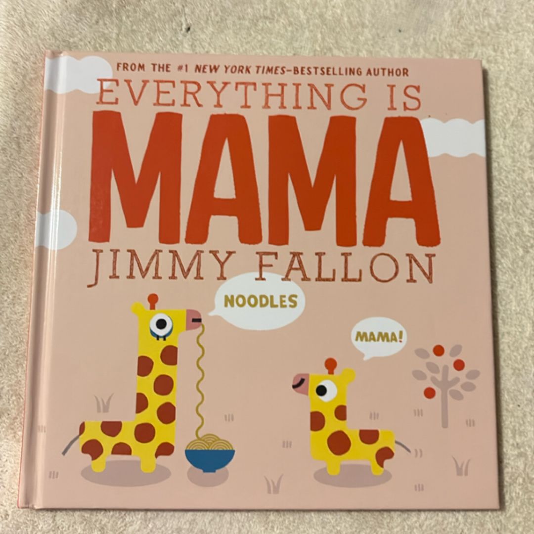 Everything is Mama
