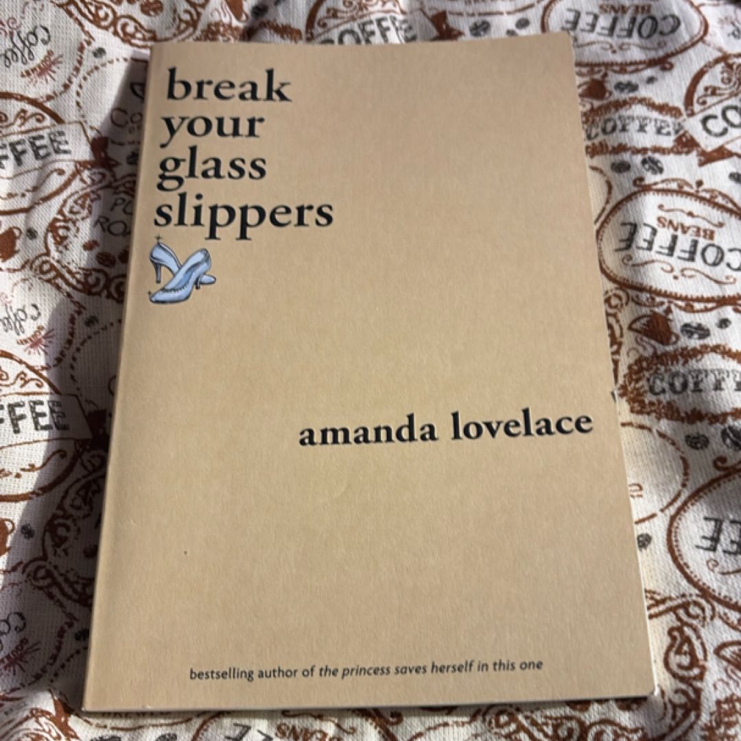 Break Your Glass Slippers