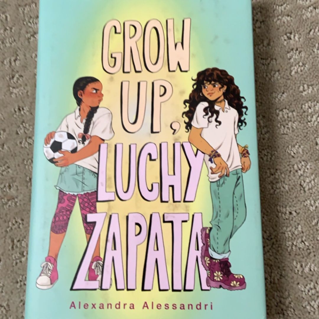 Grow up, Luchy Zapata