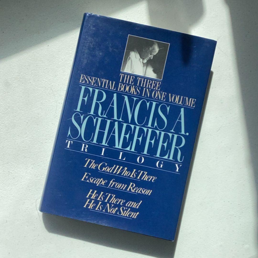 A Francis A. Schaeffer Trilogy