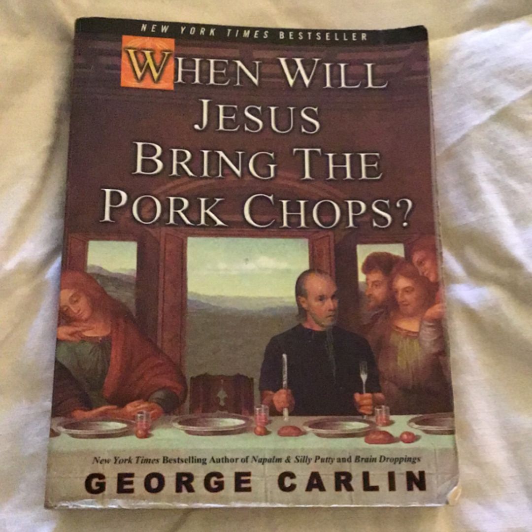 When Will Jesus Bring the Pork Chops?
