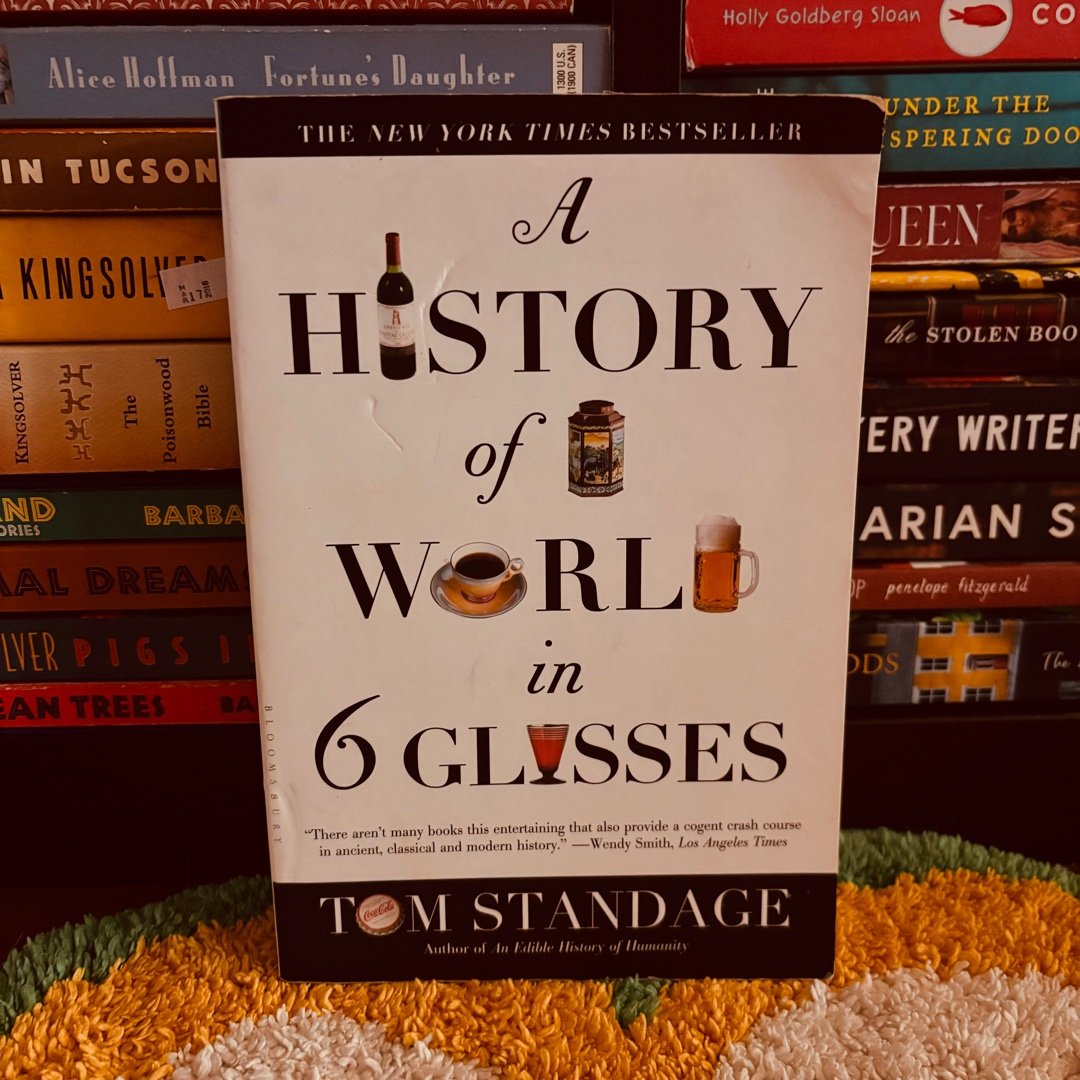 A History of the World in 6 Glasses