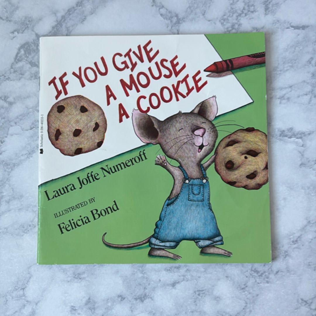 If You Give a Mouse a Cookie