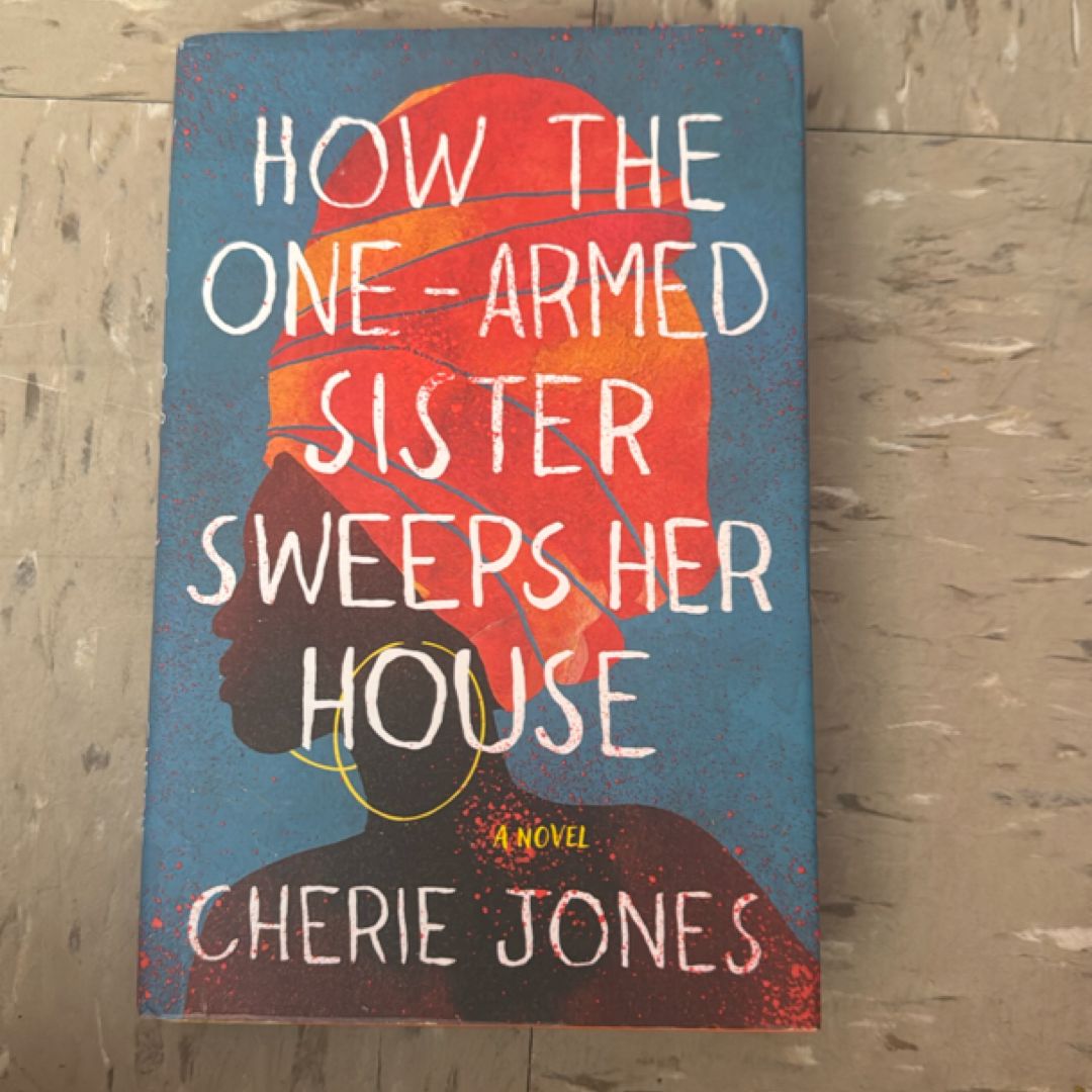 How the One-Armed Sister Sweeps Her House