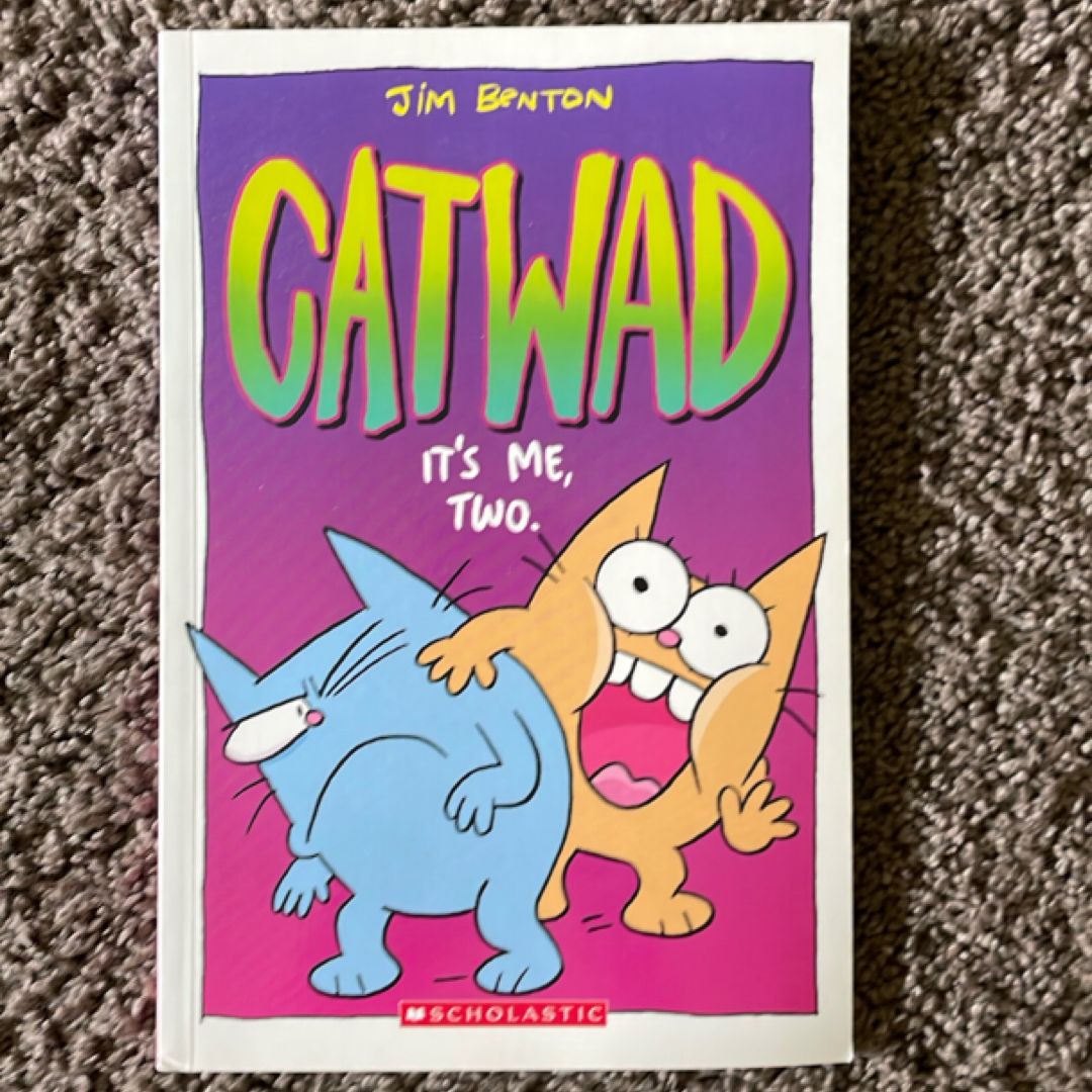 Catwad It's Me, Two