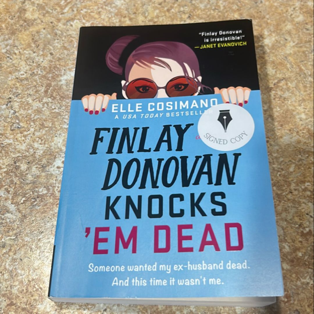 Finlay Donovan Knocks 'Em Dead - SIGNED