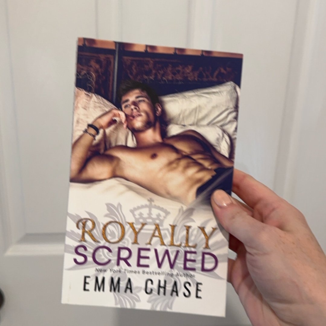 Royally Screwed