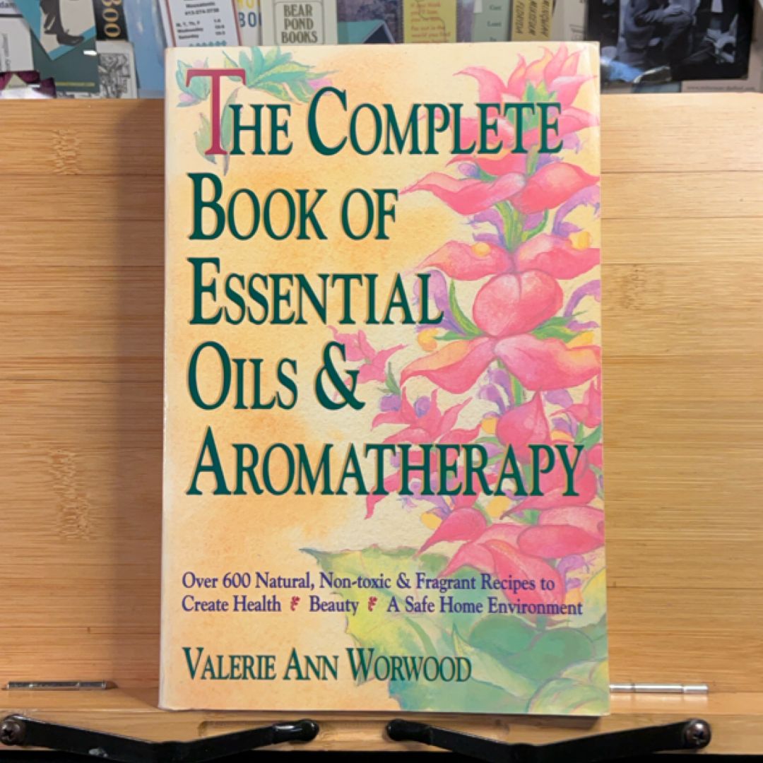 Complete Book of Essential Oils and Aromatherapy