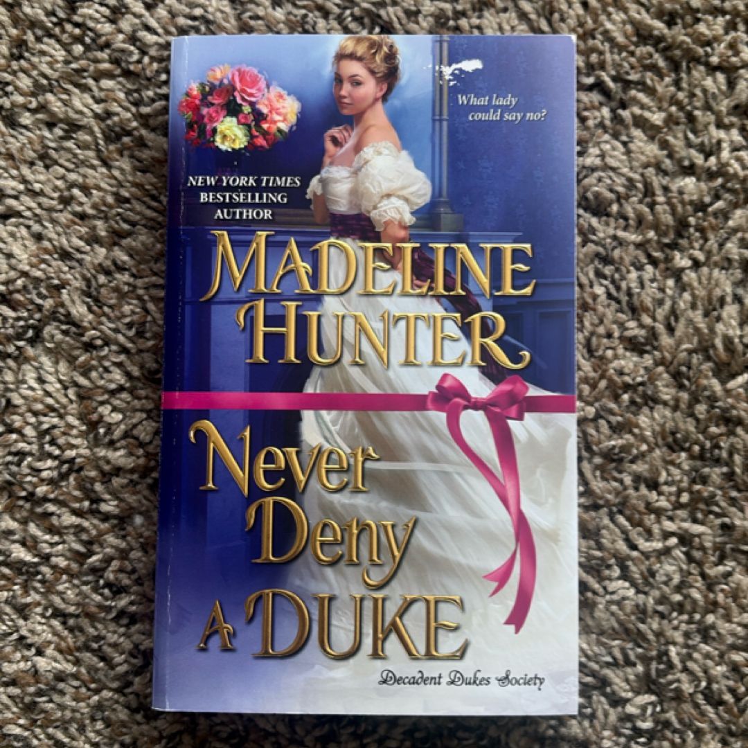 Never Deny a Duke