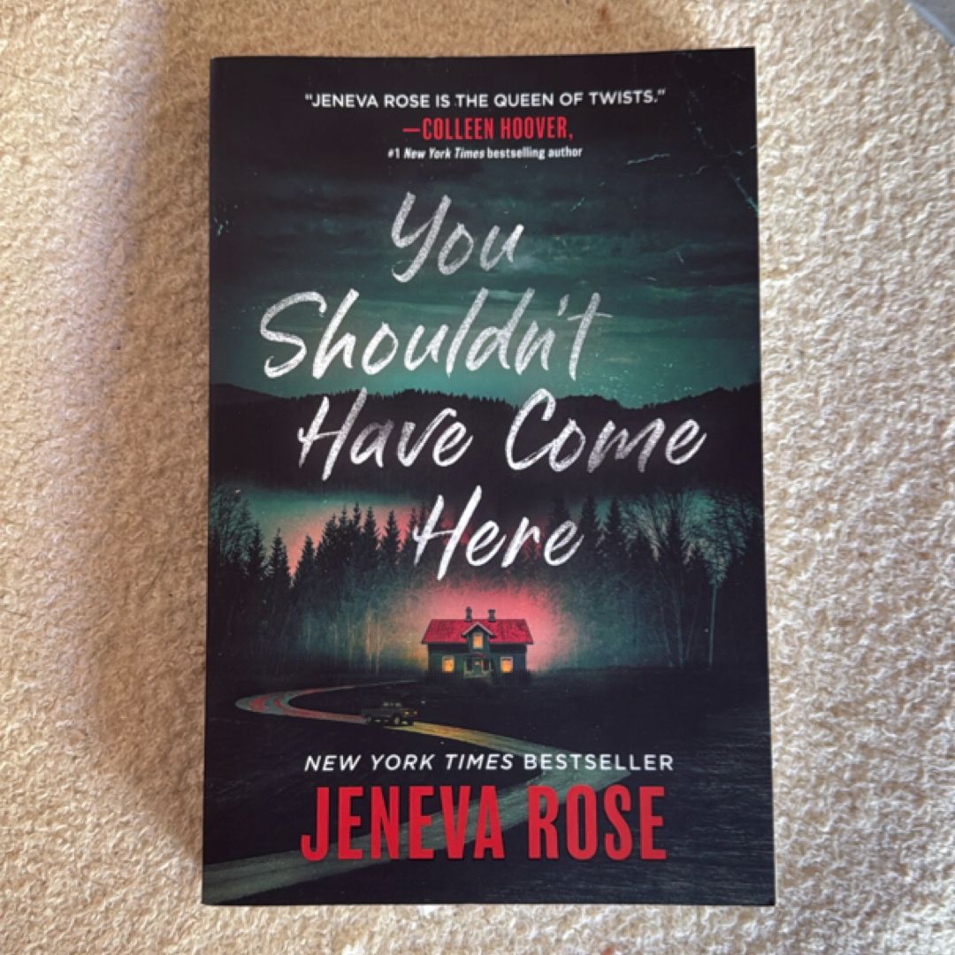 You Shouldn't Have Come Here