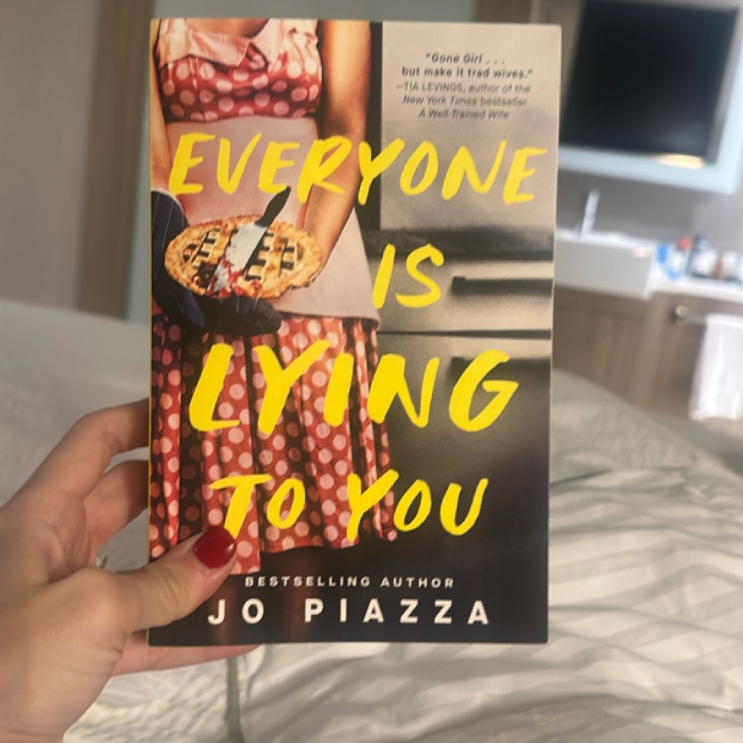 Everyone Is Lying to You