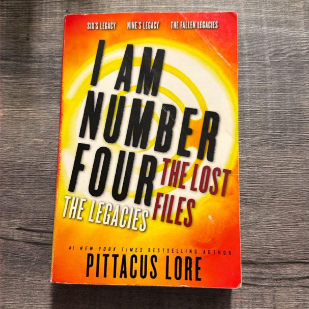 I Am Number Four: the Lost Files: the Legacies