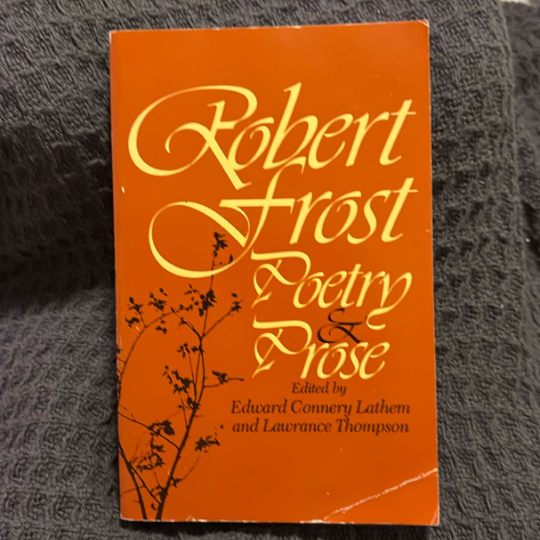 Robert Frost Poetry and Prose