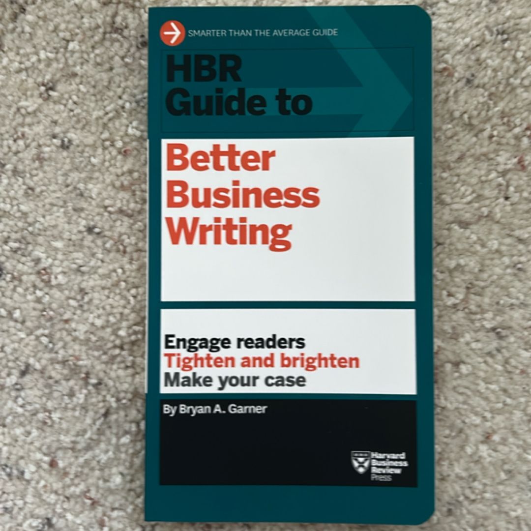 HBR Guide to Better Business Writing (HBR Guide Series) by Bryan A. Garner