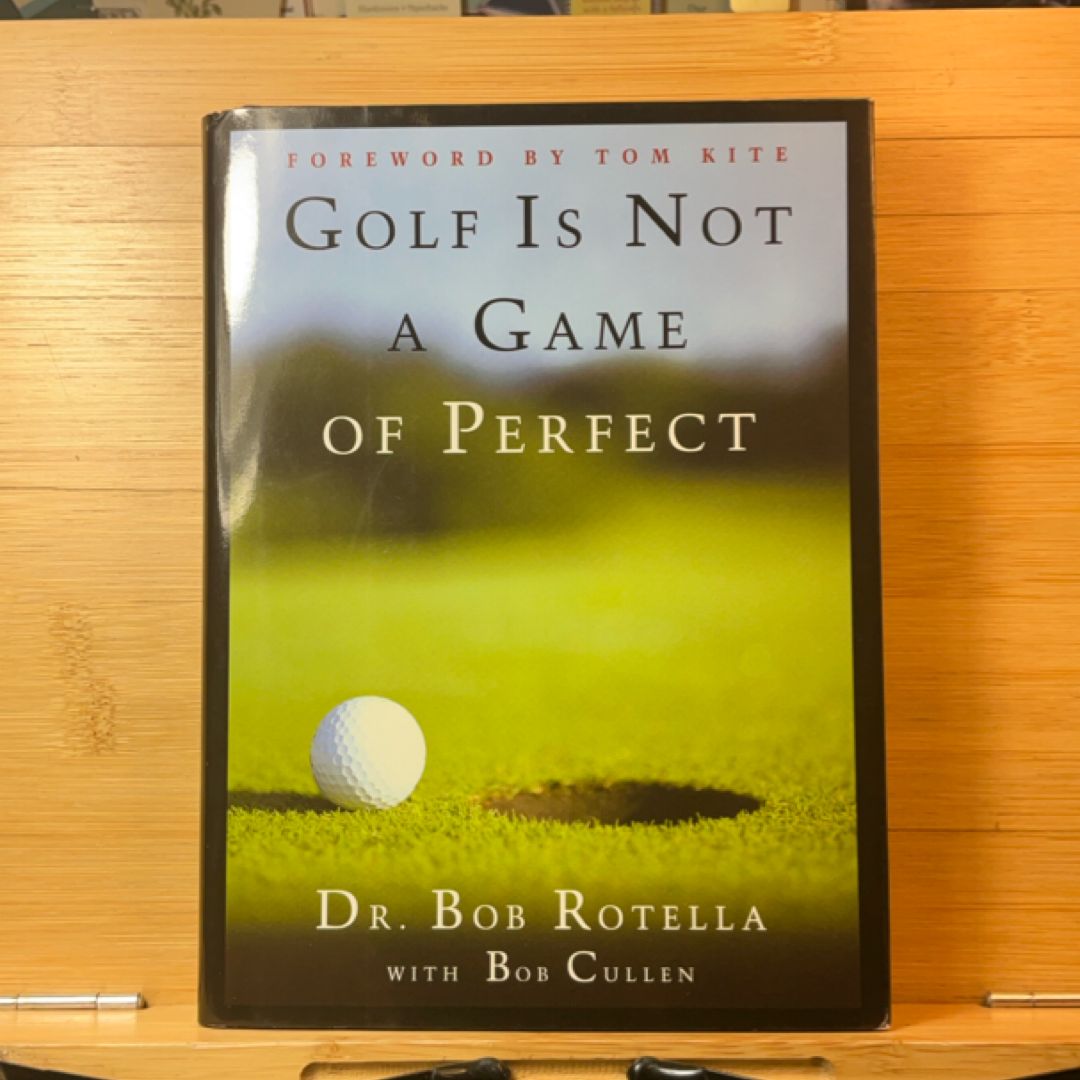 Golf Is Not a Game of Perfect