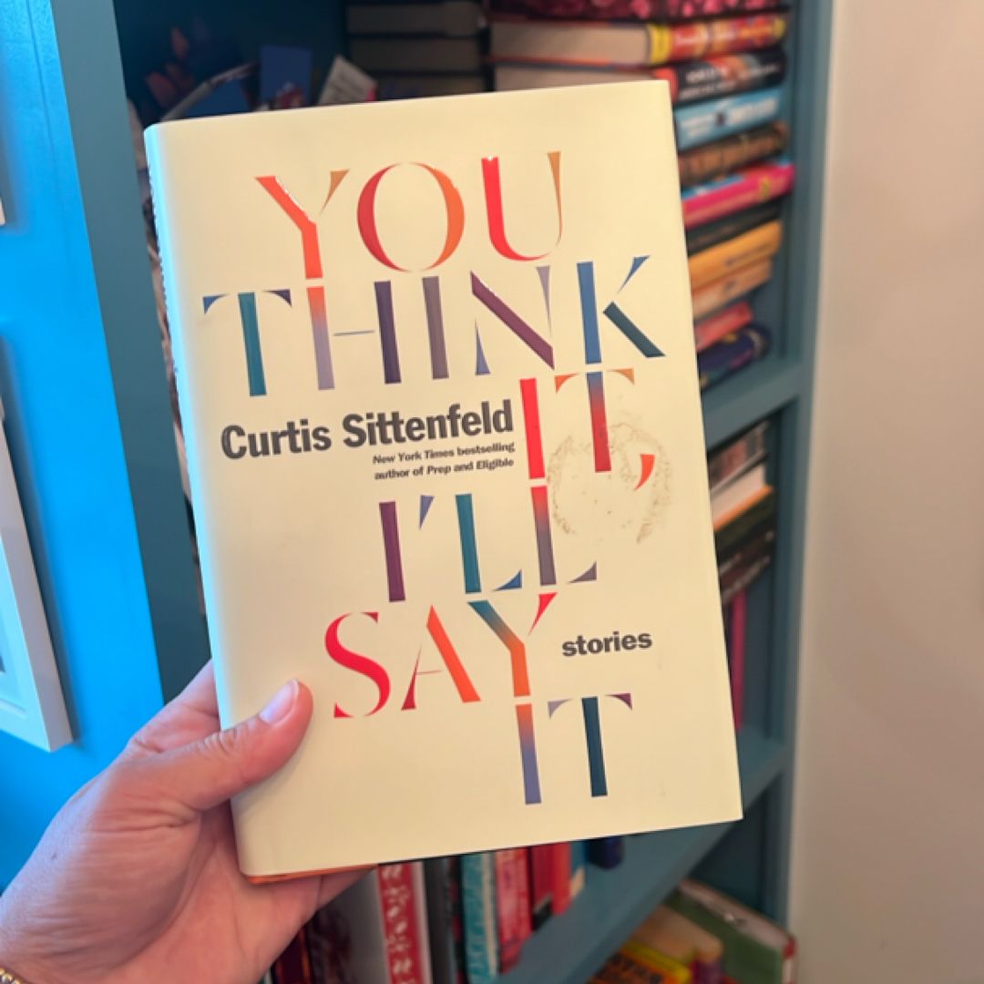 You Think It, I'll Say It