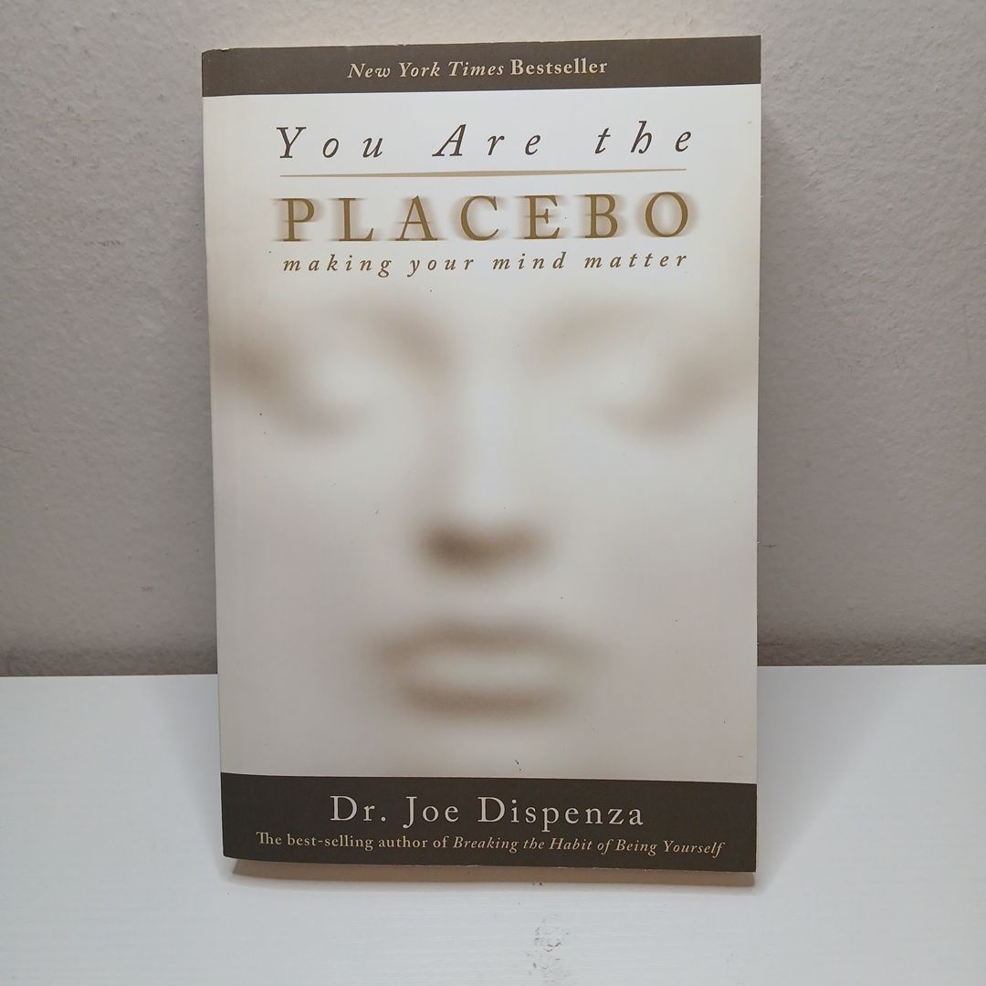 You Are the Placebo