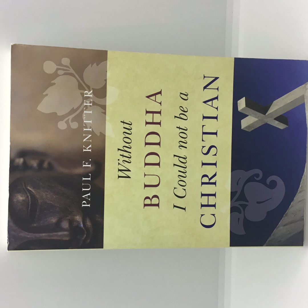 Without Buddha I Could Not Be a Christian