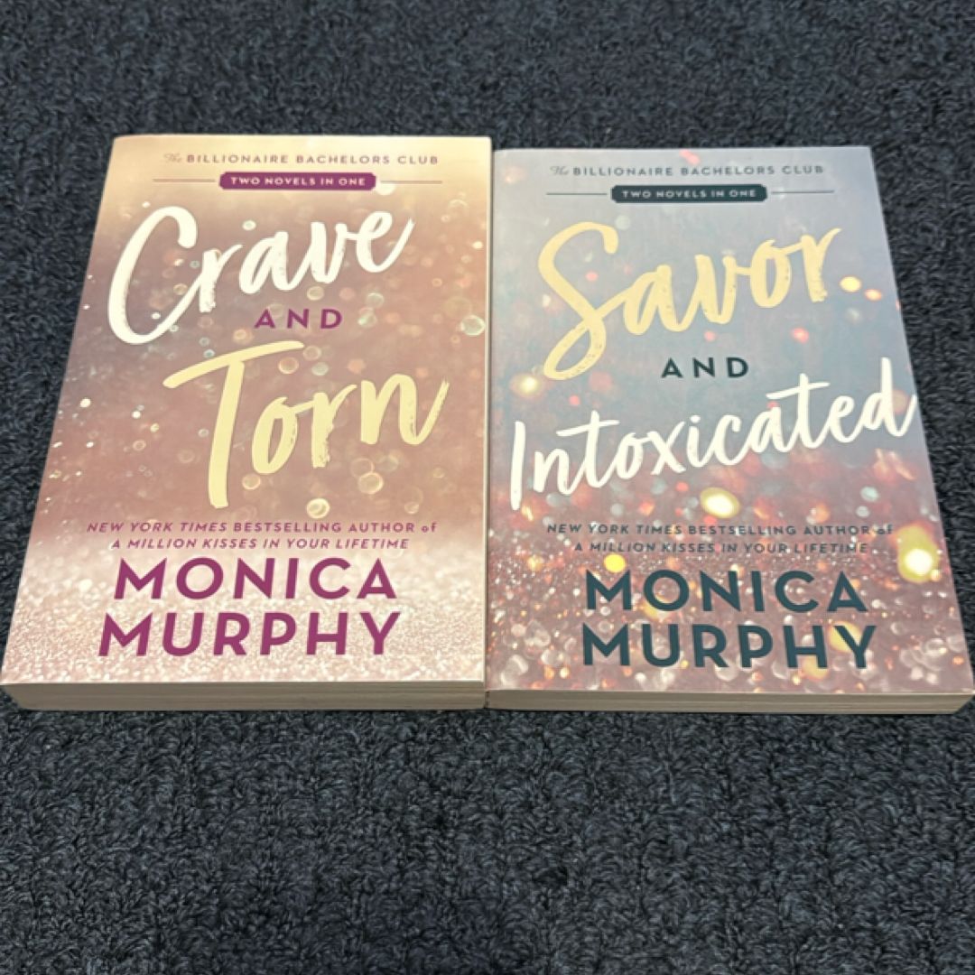 Crave and Torn & Savor and Intoxicated 