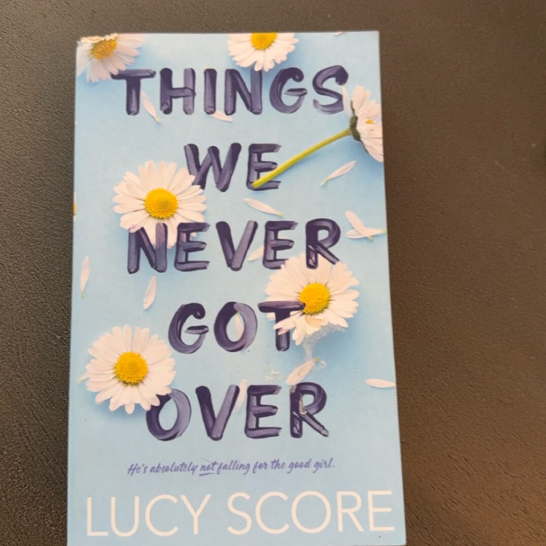 Things We Never Got Over