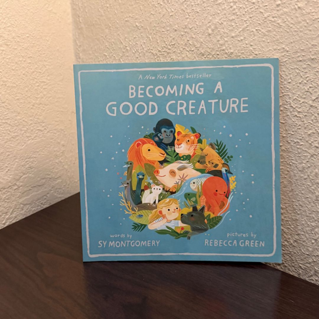 Becoming a Good Creature