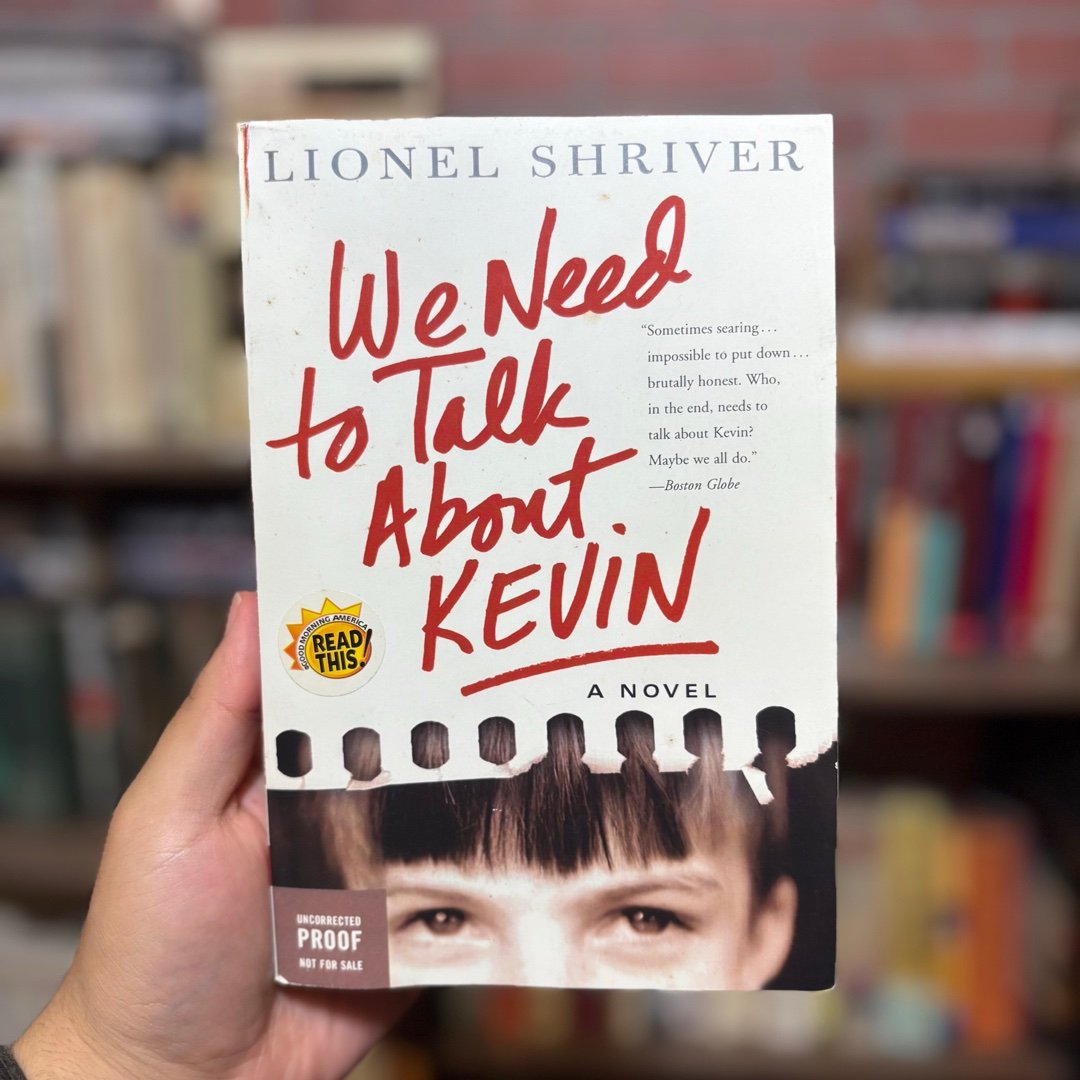 We Need to Talk about Kevin (Uncorrected Proof)